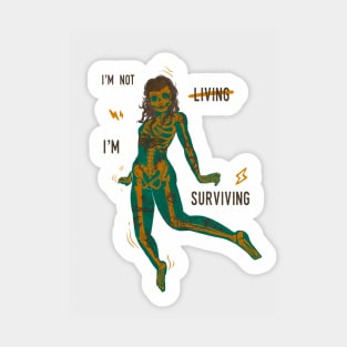 I'm not living I'm surviving Sticker